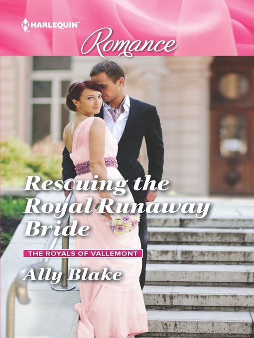 Title details for Rescuing the Royal Runaway Bride by Ally Blake - Available